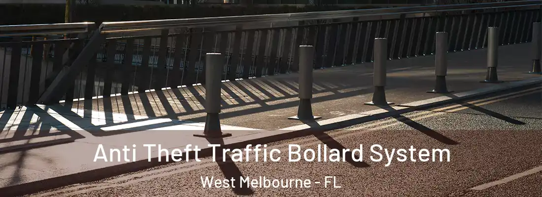  Anti Theft Traffic Bollard System West Melbourne - FL