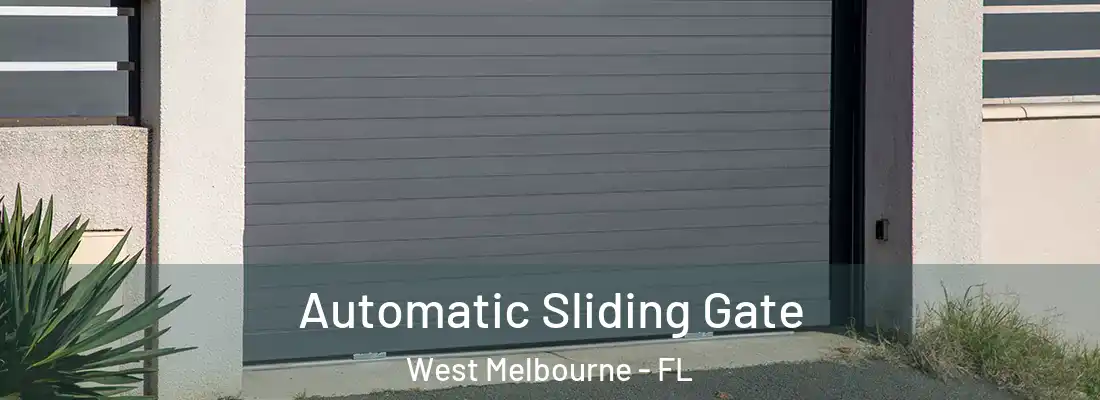  Automatic Sliding Gate West Melbourne - FL