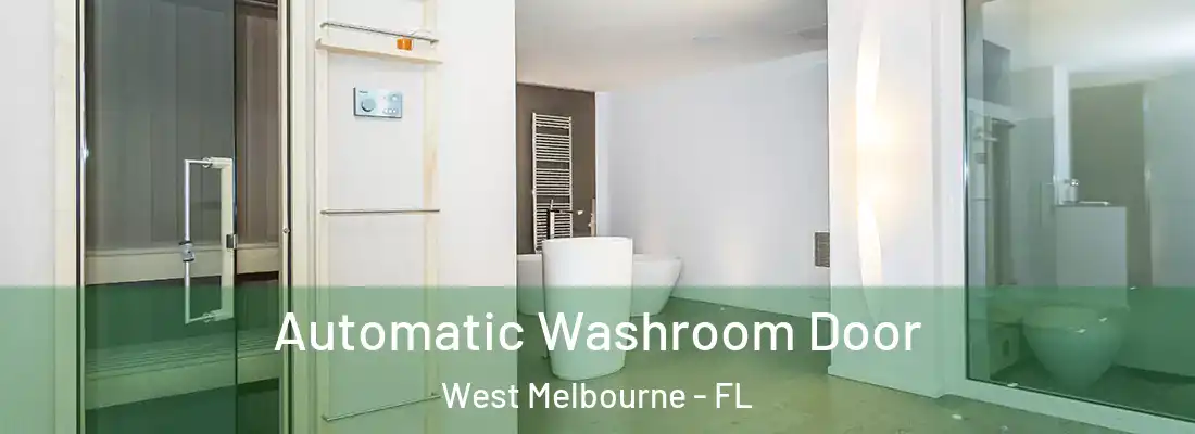 Automatic Washroom Door West Melbourne - FL