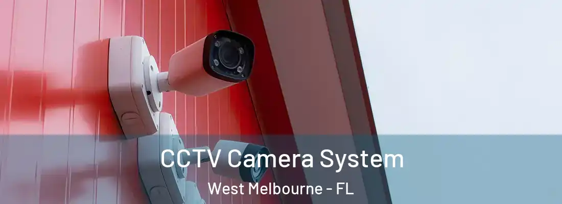  CCTV Camera System West Melbourne - FL
