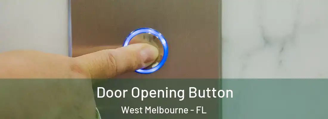  Door Opening Button West Melbourne - FL