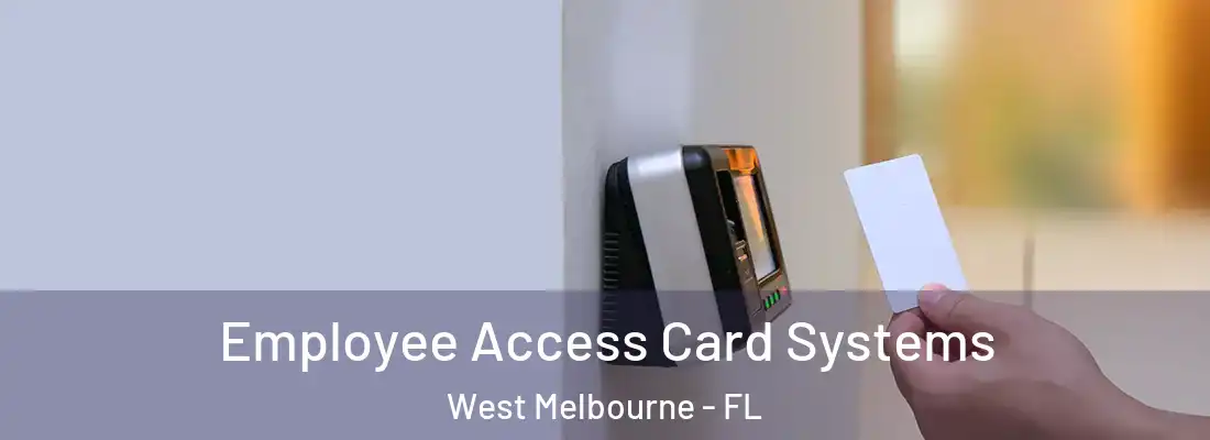  Employee Access Card Systems West Melbourne - FL