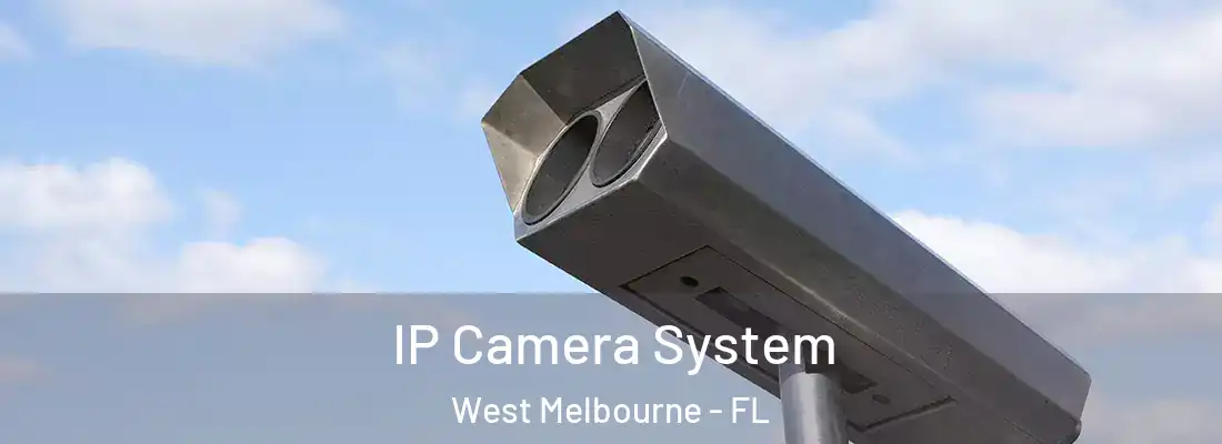  IP Camera System West Melbourne - FL