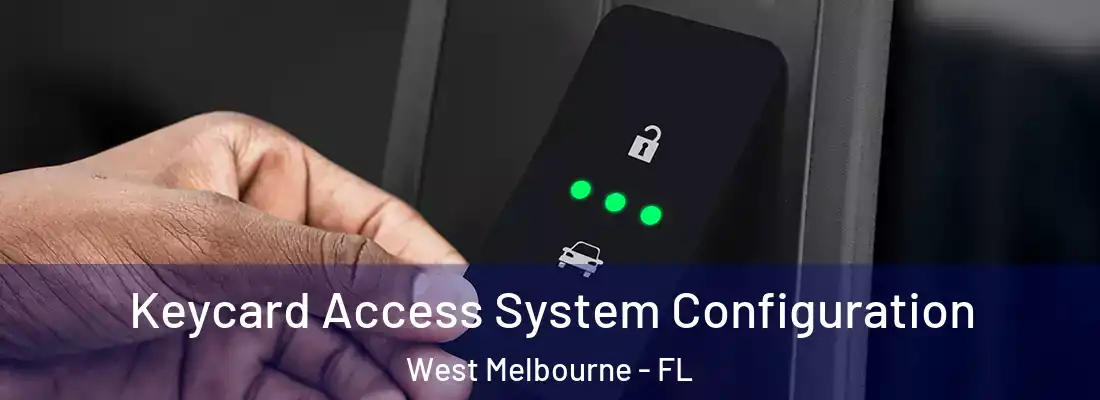  Keycard Access System Configuration West Melbourne - FL