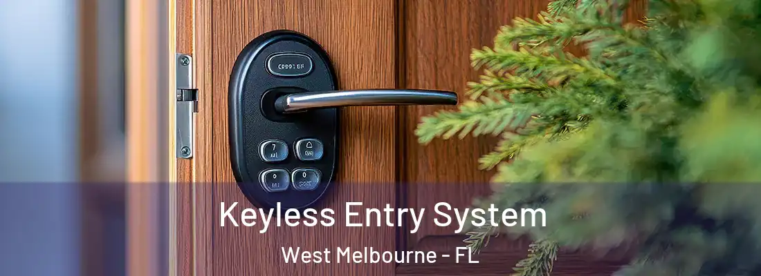  Keyless Entry System West Melbourne - FL