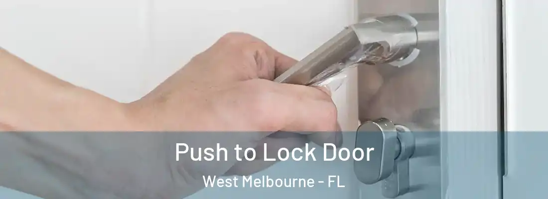  Push to Lock Door West Melbourne - FL