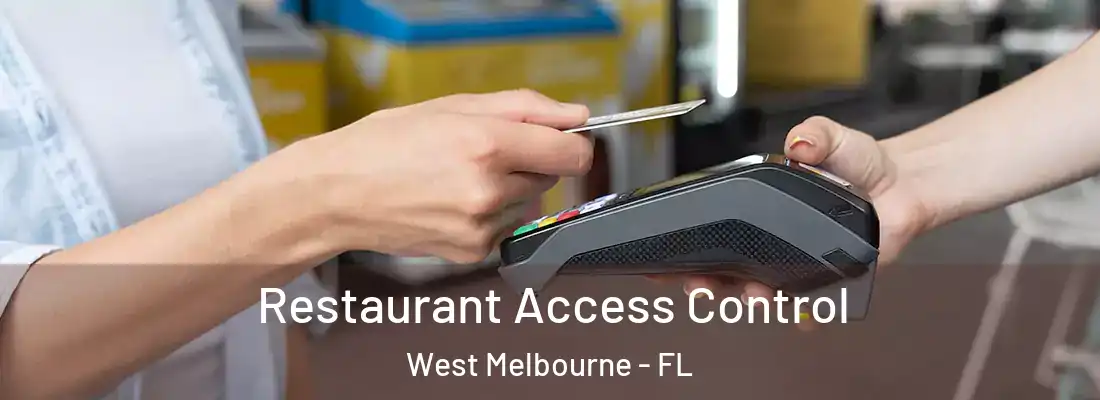  Restaurant Access Control West Melbourne - FL