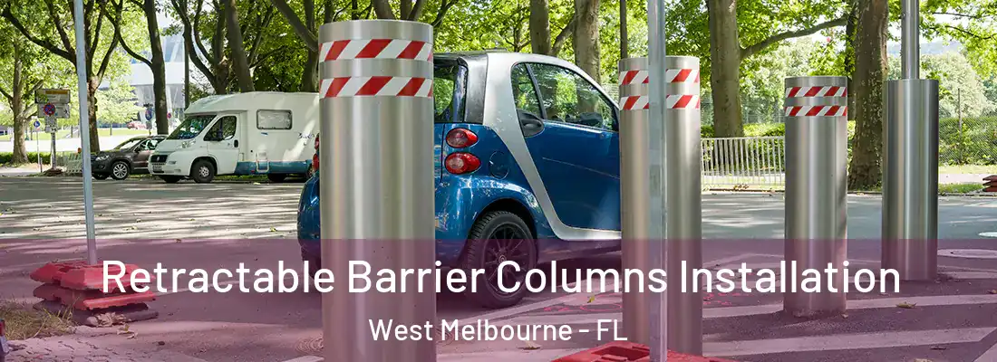  Retractable Barrier Columns Installation West Melbourne - FL