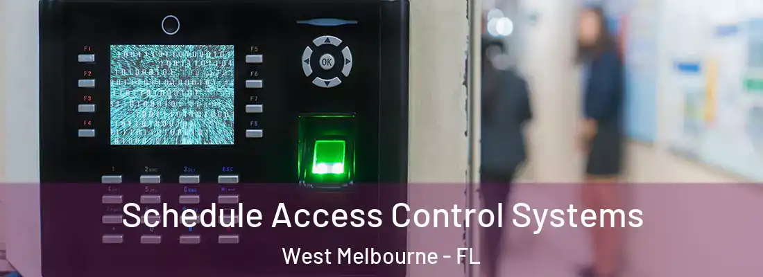  Schedule Access Control Systems West Melbourne - FL