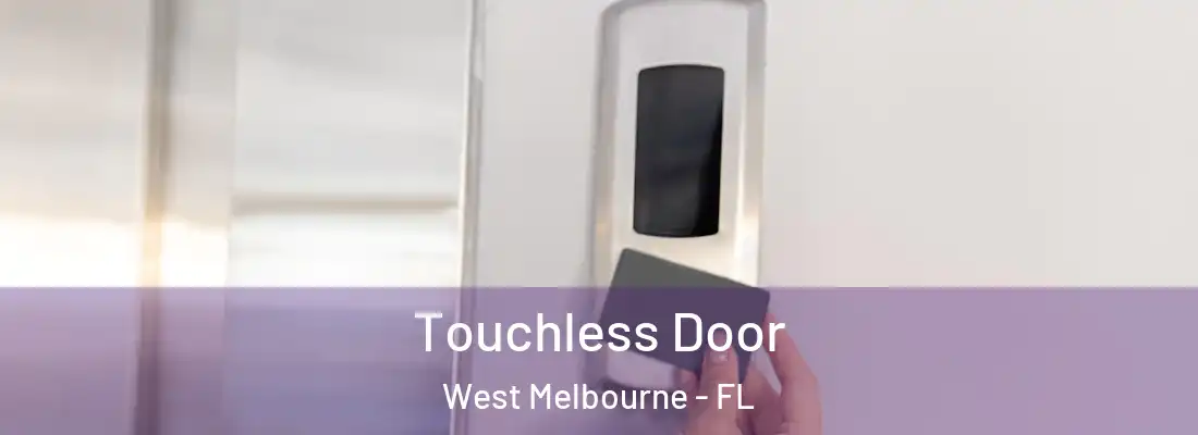  Touchless Door West Melbourne - FL