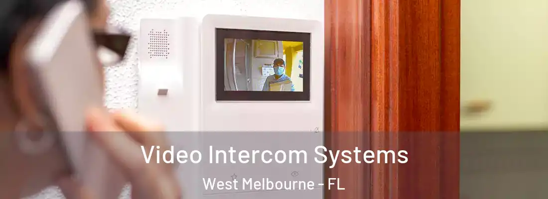  Video Intercom Systems West Melbourne - FL